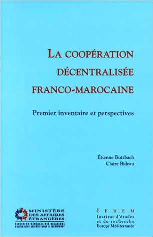 La Coopération décentralisée Franco-Marocaine : Premier inventaire et perspectives book