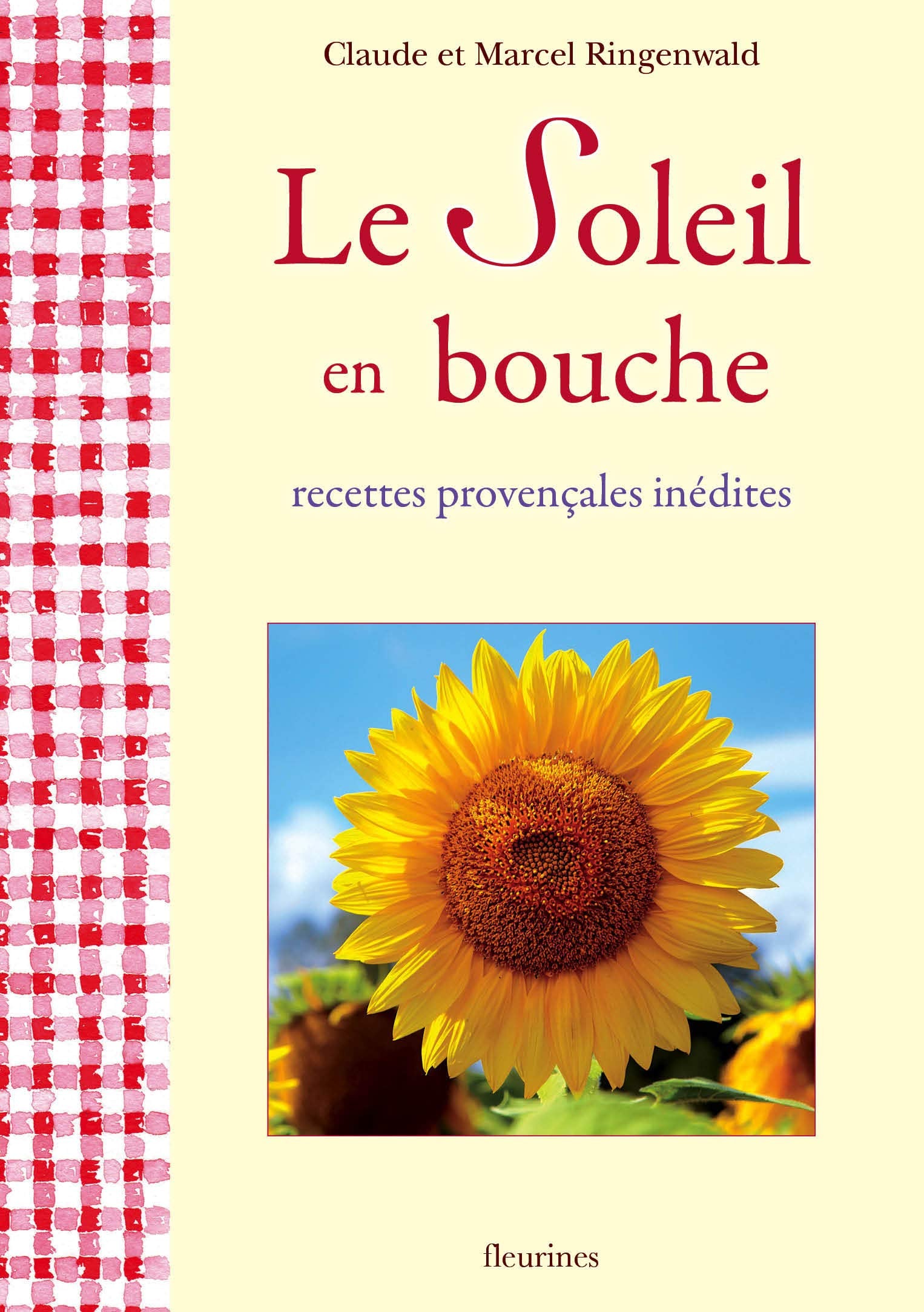 Le soleil en bouche (recettes provençales, cuisine de Provence) book