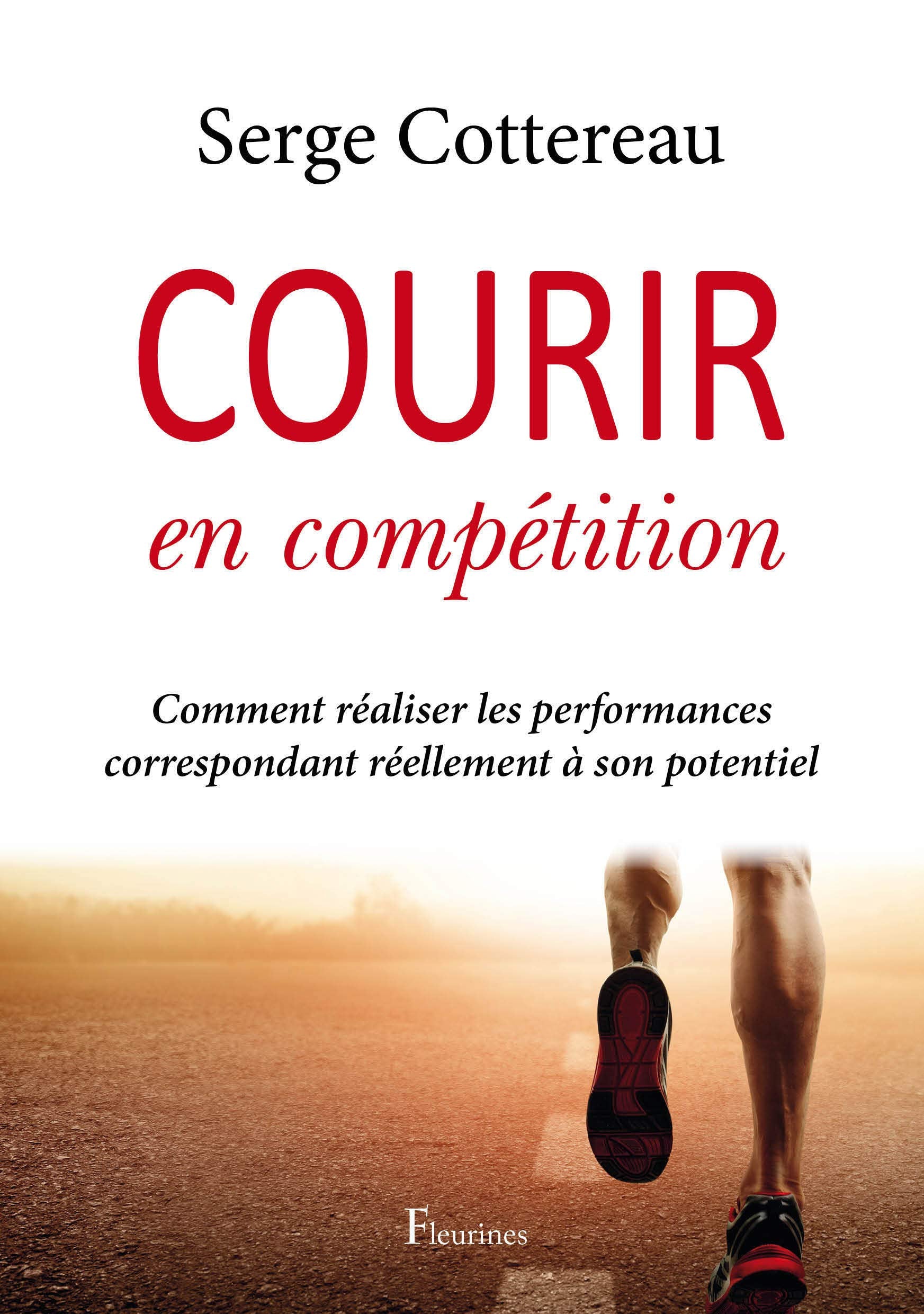 Courir en compétition (conseils pour réussir sa course, de Serge Cottereau) book