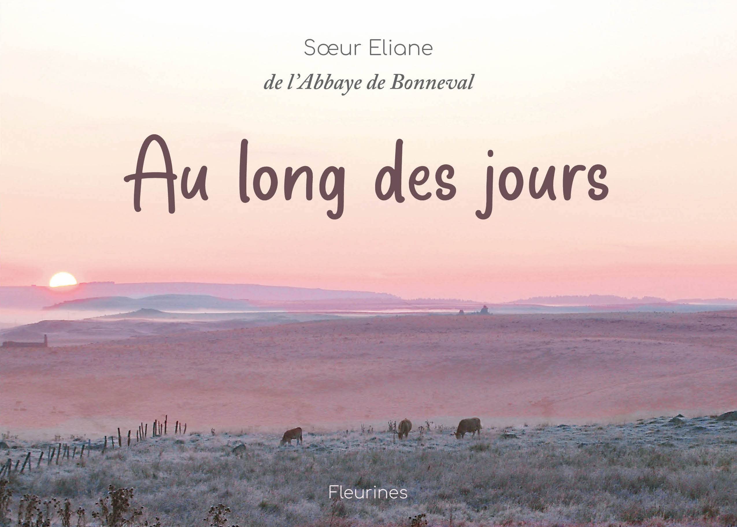 Au long des jours (spiritualité, méditation, prière, cistercien, moniales) book