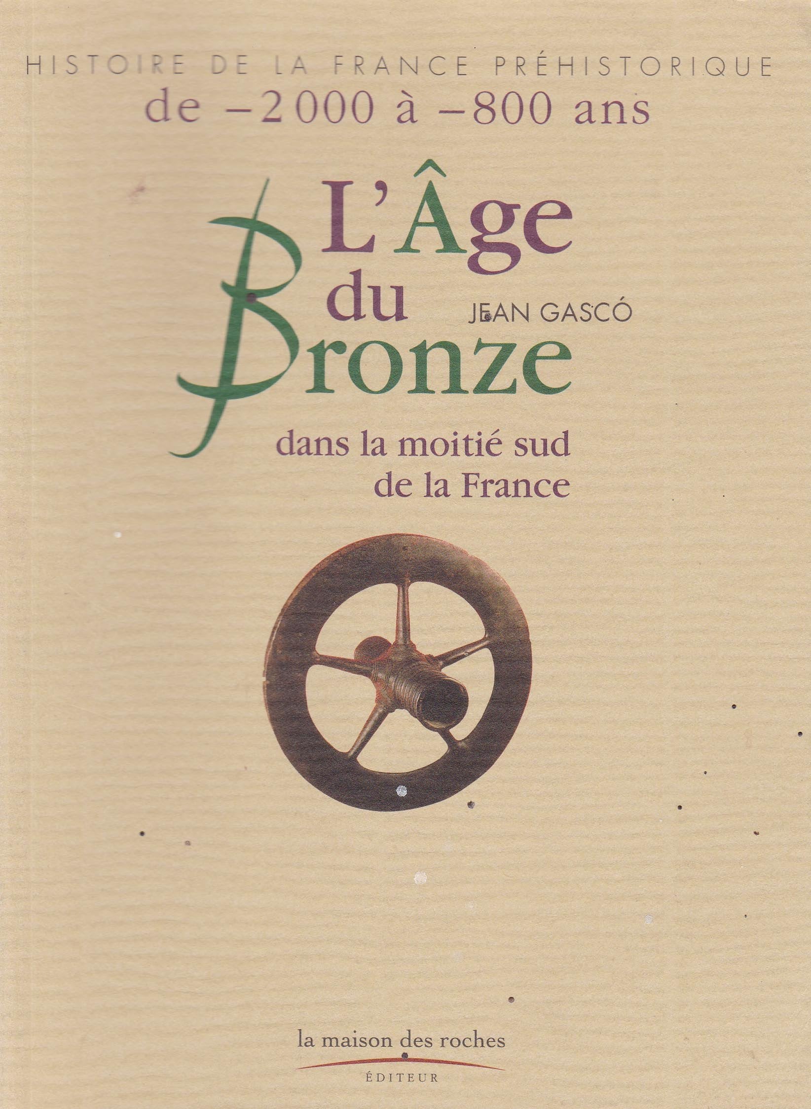 Age du bronze dans la moitié sud de la France book