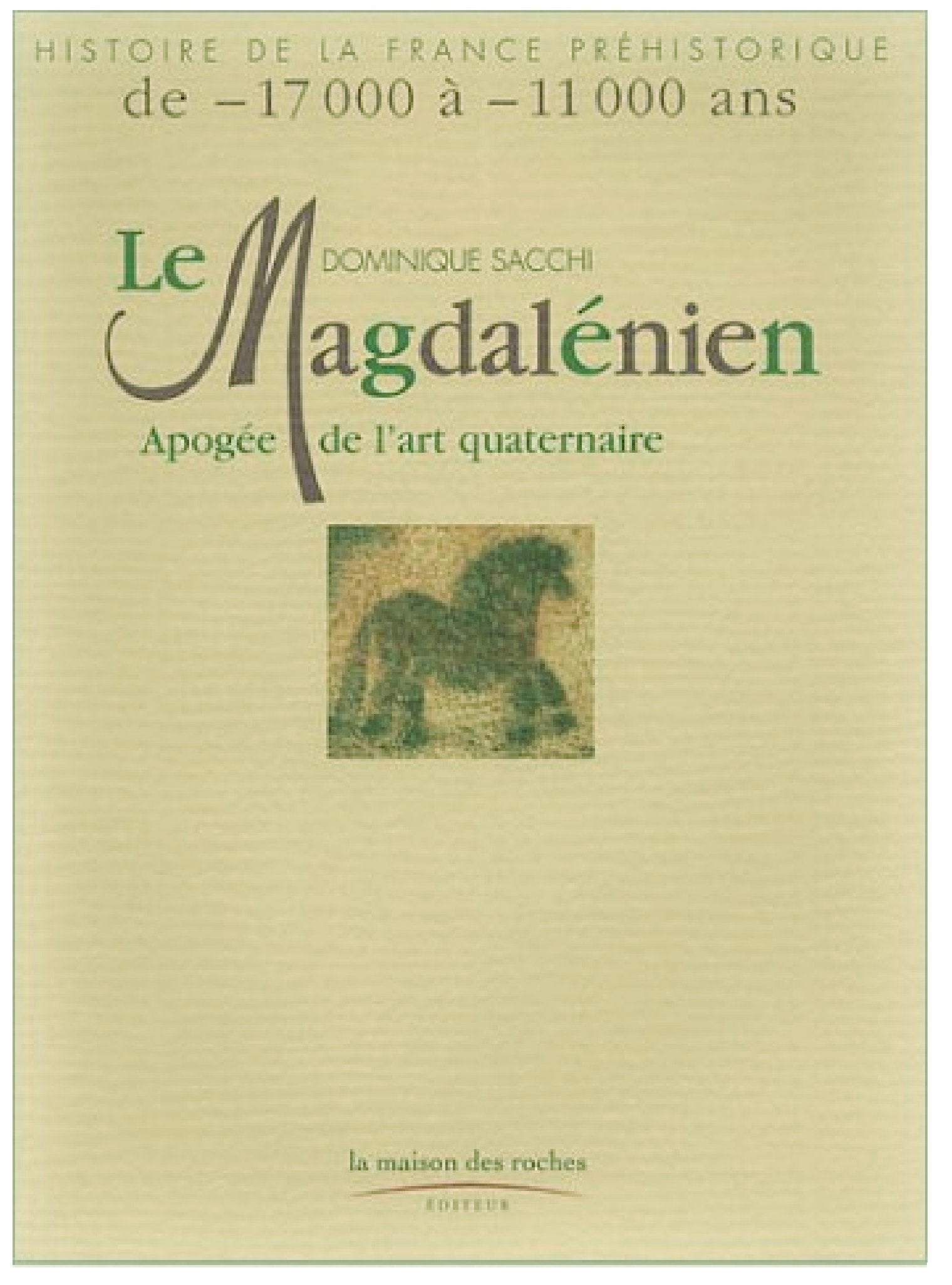 Le Magdalénien : Apogée de l'art quaternaire book