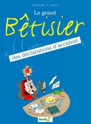 Le grand Bêtisier des déclarations d'accident, tome 1 book