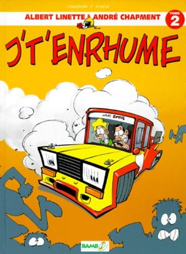 Albert Linette & André Chapement: Tome 2, J't'enrhume book