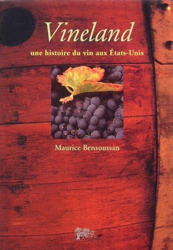 Vineland: Une histoire du vin aux Etats-Unis book