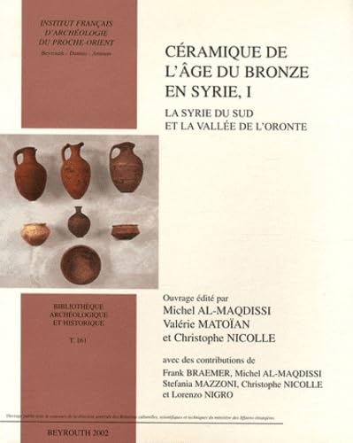 Céramique de l'âge du Bronze en Syrie: Volume 1, La Syrie du Sud et la vallée de l'Oronte book