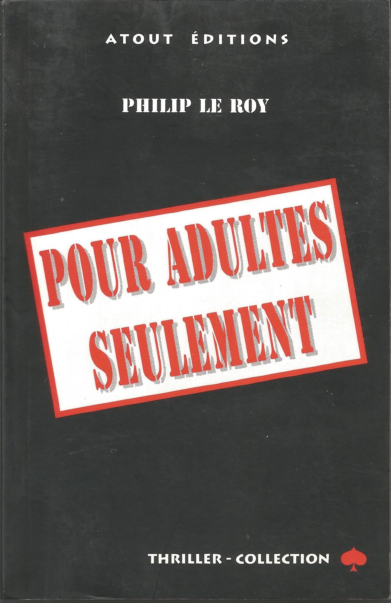 Pour adultes seulement: Thriller en 3 parties et 93 actes book