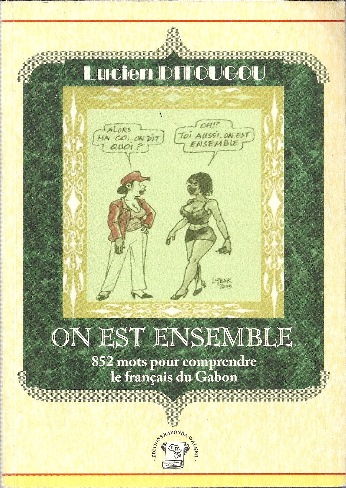 On est ensemble. 852 mots pour comprendre le français du Gabon book