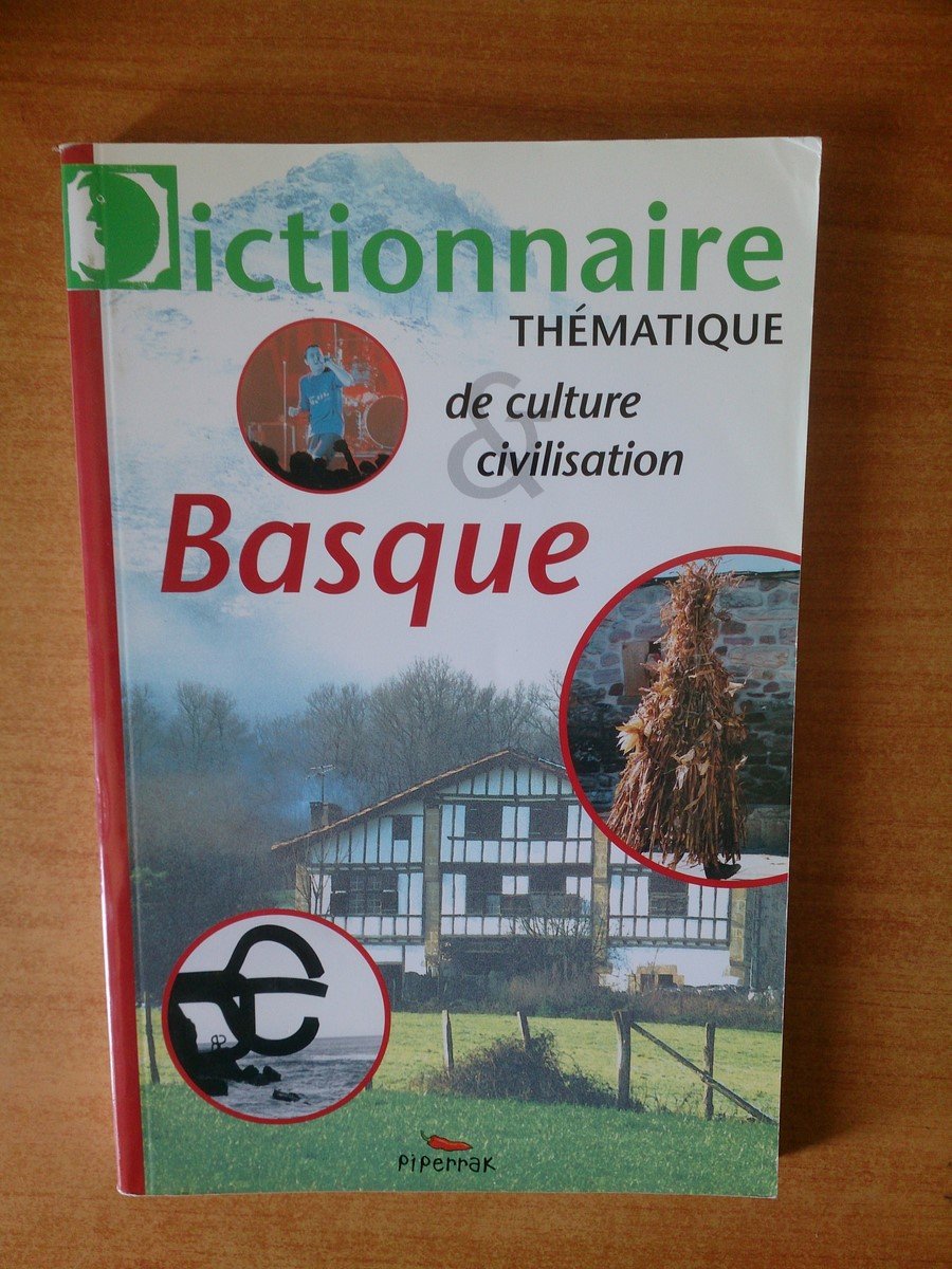 Dictionnaire thématique de culture et civilisation basques book