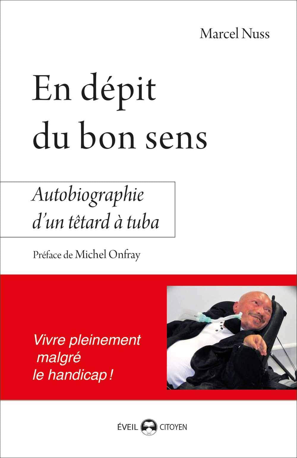 En dépit du bon sens: autobiographie d'un têtard à tuba book
