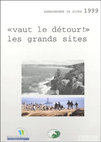 "Vaut le détour !": Les grands sites book