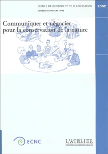 Communiquer et négocier pour la conservation de la nature: Guide de la communicaion en appui aux politiques et actions de conservation de la nature book