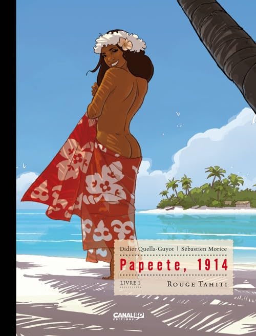 PAPEETE 1941 Tome 1 Rouge Tahiti Tirage Limité CanalBD book