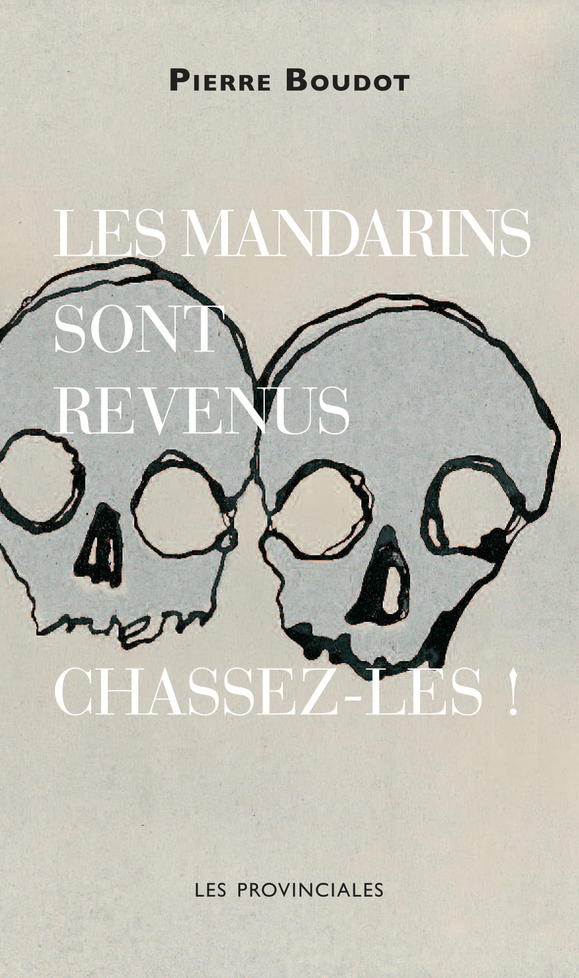 Les mandarins sont revenus, chassez-les ! book