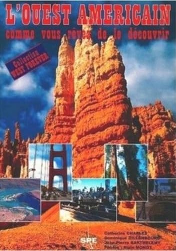 Ouest américain comme vous rêver de la découvrir book