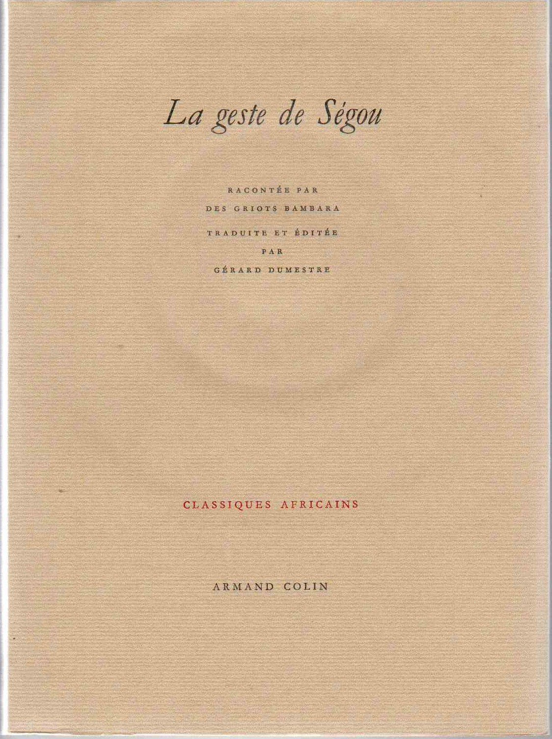 La geste de Ségou racontée par des Griots Bambara book