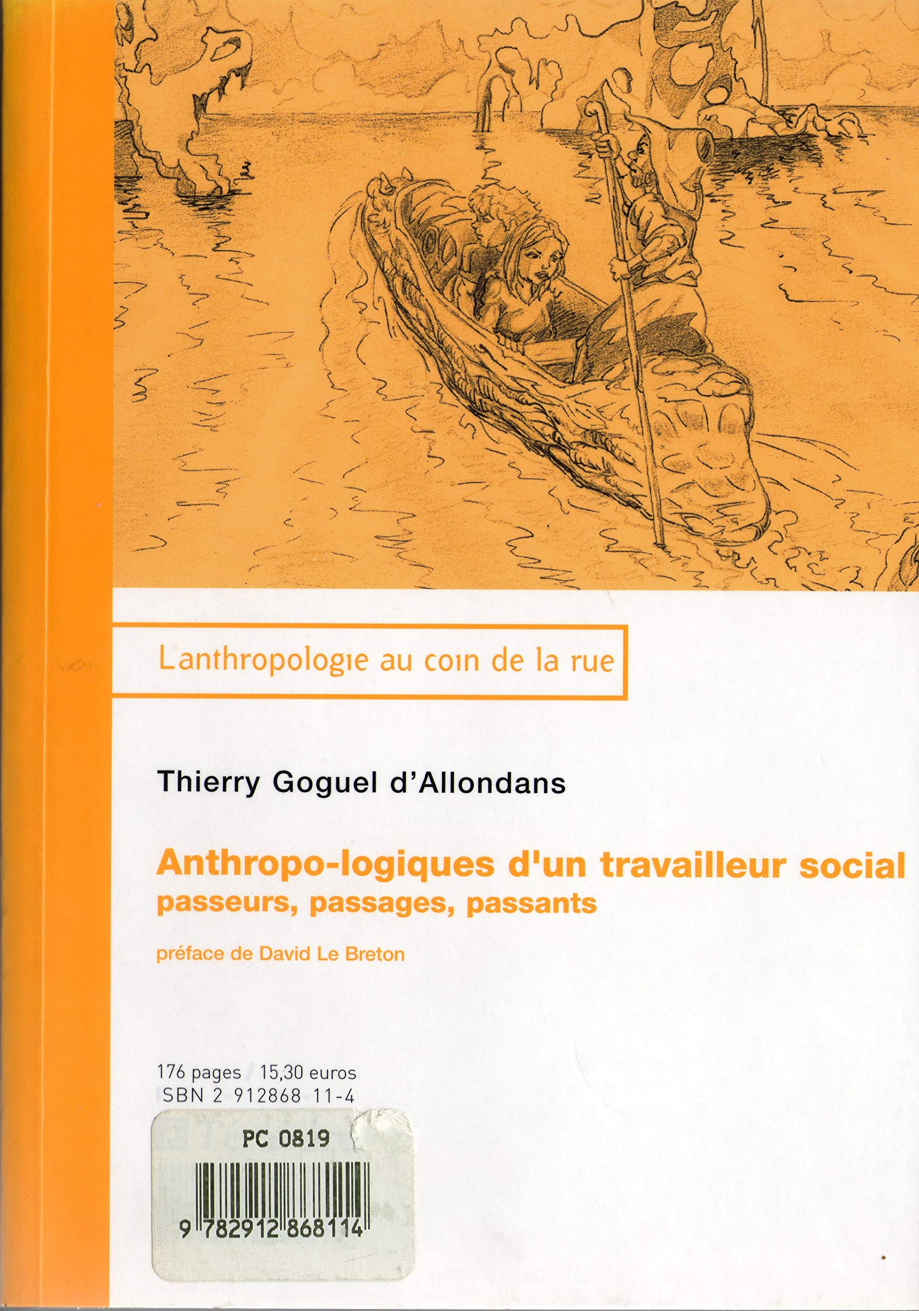 Anthropo-logiques d'un travailleur social : Passages, passeurs et passants Social Sciences