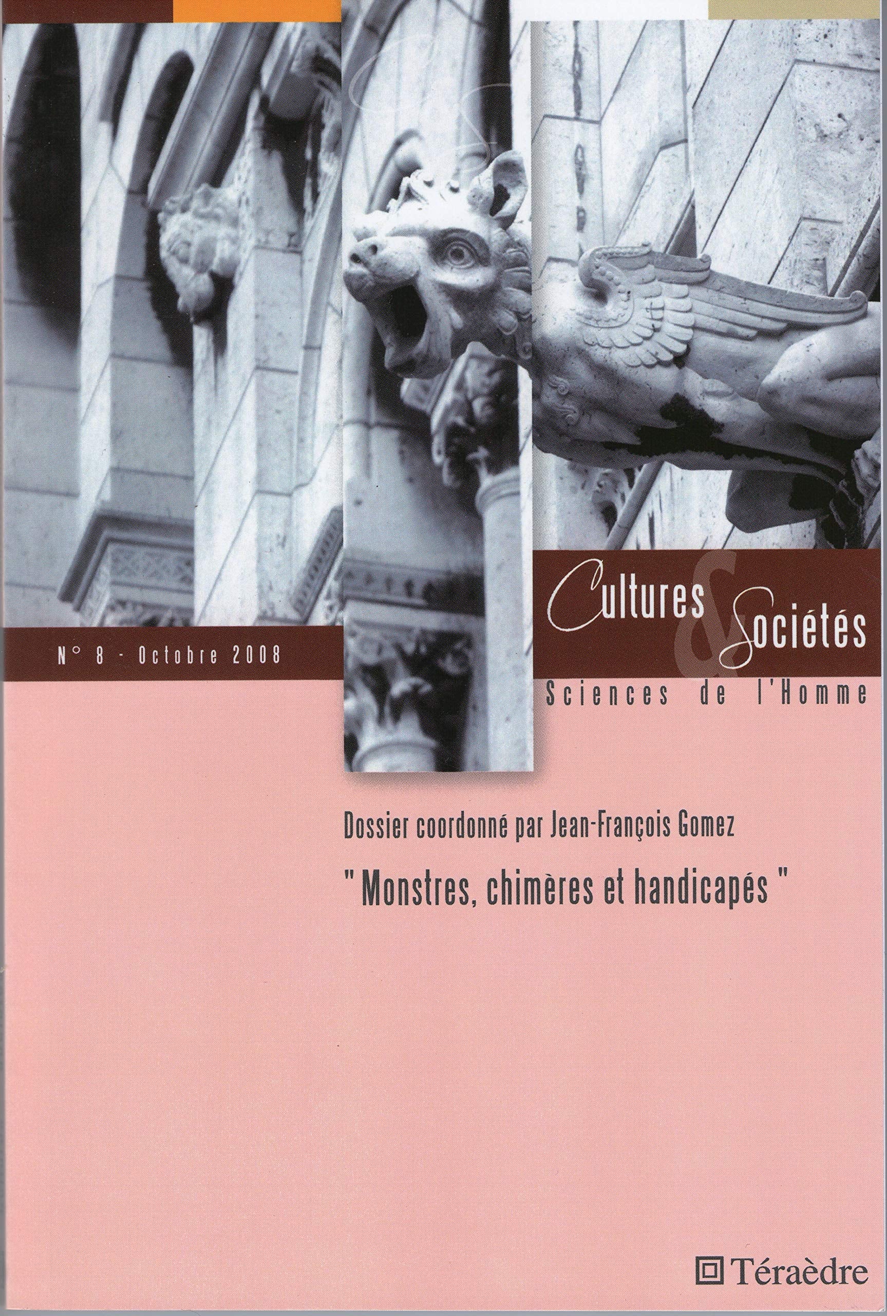 Cultures et Societes N 8 2008 Monstres, Chimeres et Handicapes book