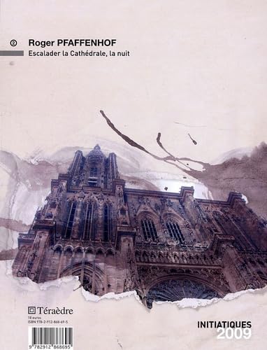 Chemins d'initiation aux confins de l'Amazone ; Escalader la Cathédrale, la nuit book