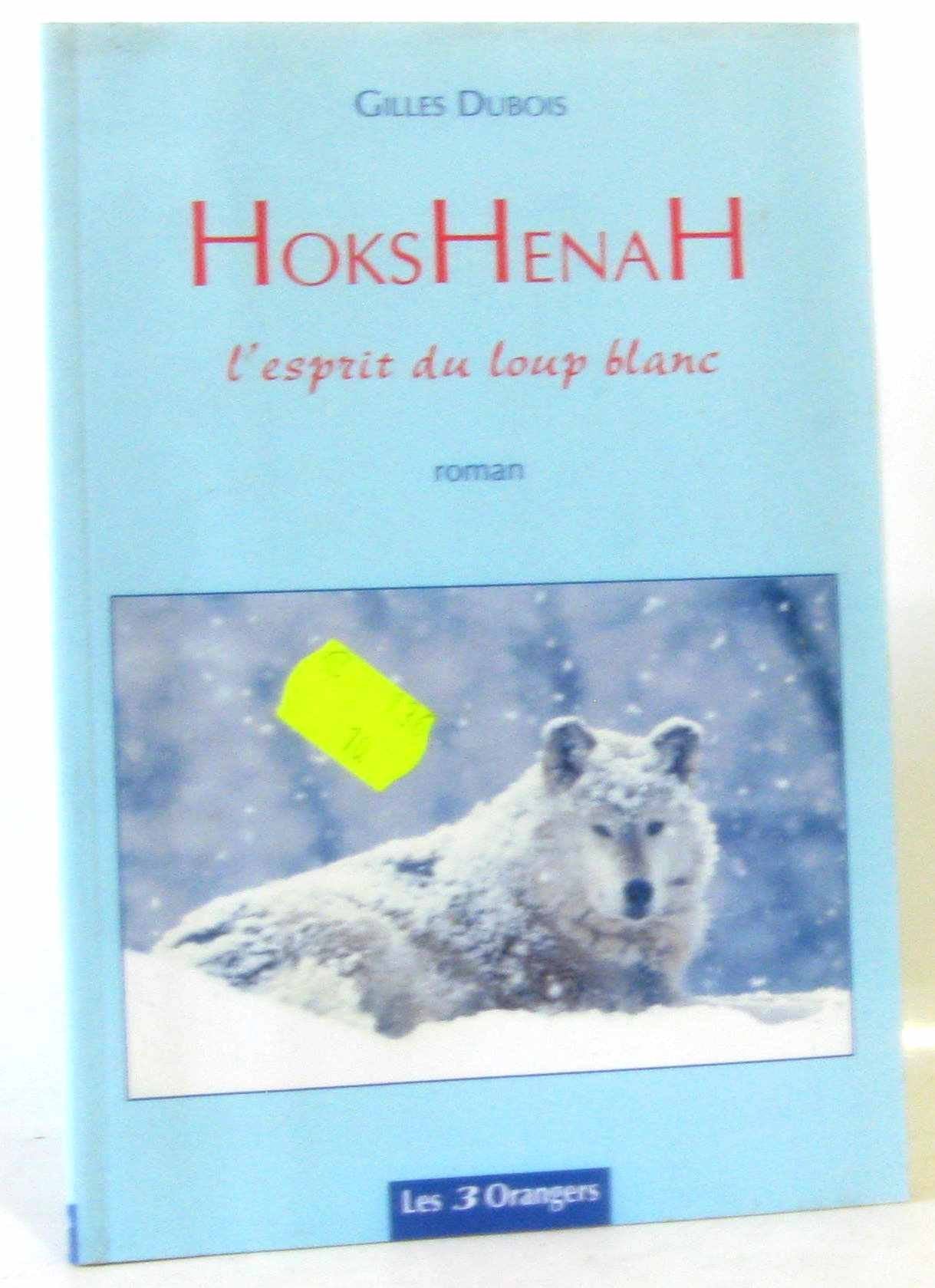 Hokshenah. L'Esprit Du Loup Blanc Books