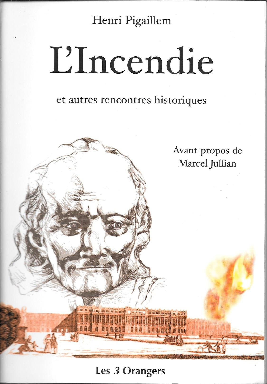 L'incendie: et autres rencontres historiques book