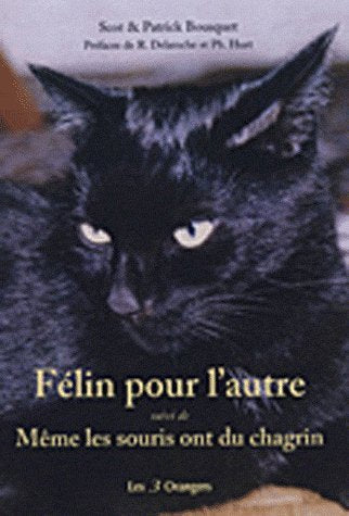 FÉLIN POUR L'AUTRE suivi de MÊME LES SOURIS ONT DU CHAGRIN Contemporary literature