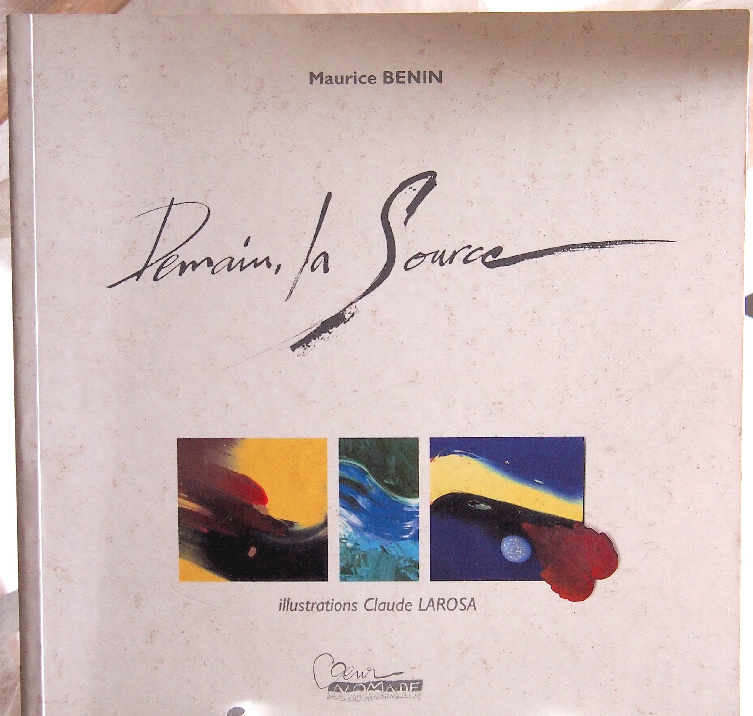 Demain, la Source Maurice BENIN and Claude LAROSA Maurice BENIN and Claude LAROSA book