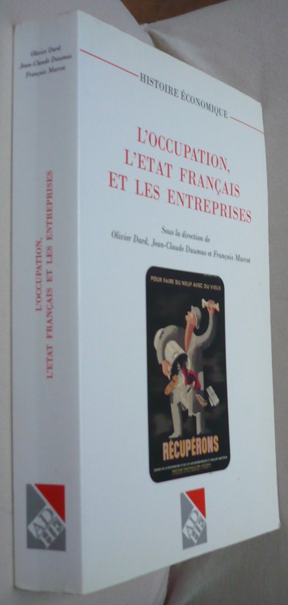 L'occupation, l'état français et les entreprises - Olivier DARD, Jean Claude DAUMAS book