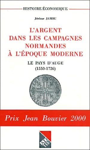 L'argent dans les campagnes normandes à l'époque moderne. Le pays d'Auge (1550-1776) book