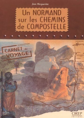 Un NORMAND sur les CHEMINS de COMPOSTELLE Leisure, Home & Garden