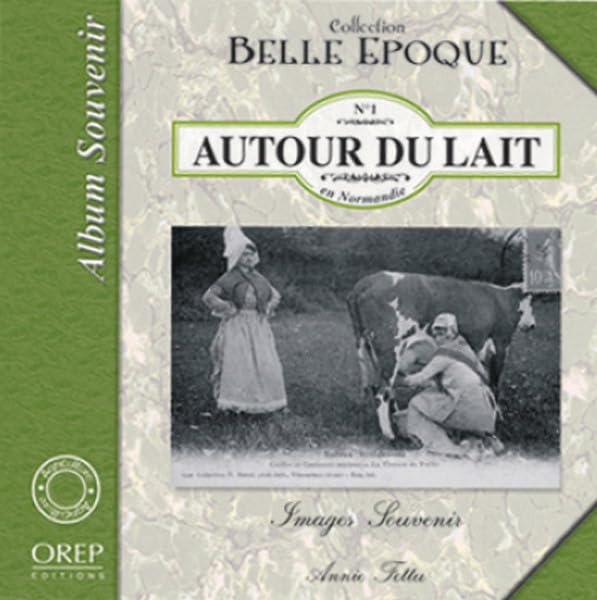 Autour du Lait en Normandie Politics & History