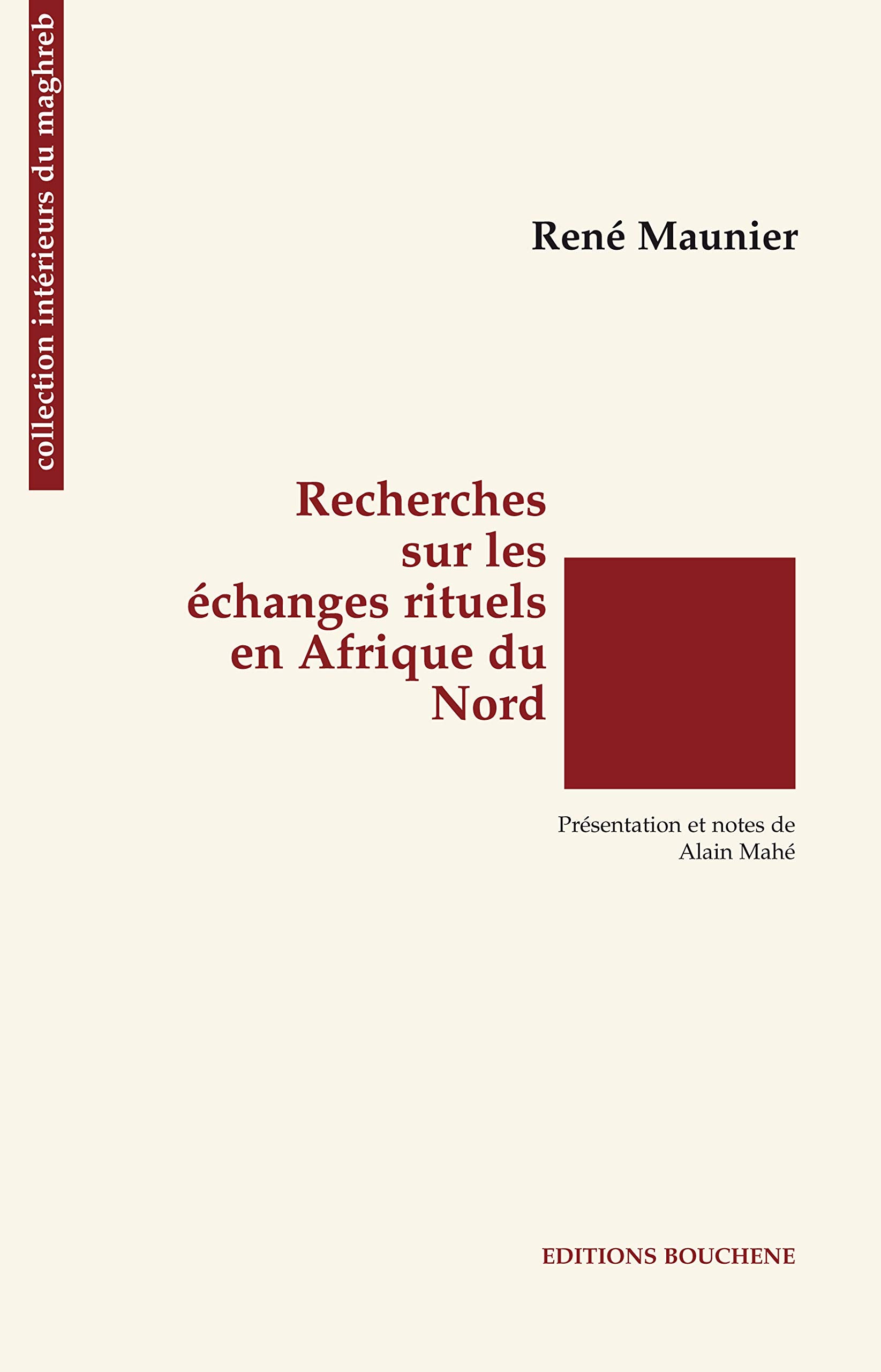 Recherches sur les échanges rituels en Afrique du Nord: Suivi de Les groupes d'intérêt et l'idée de contrat en Afrique du Nord book