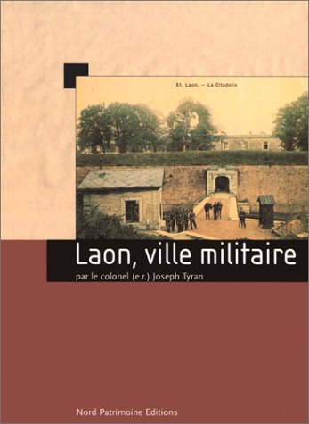 A la découverte de Laon, Ville militaire book