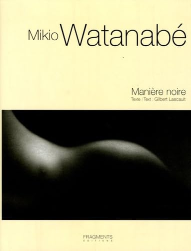 Mikio Watanabé: Manière noire 1998-2005 Books