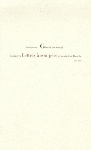 Dernières Lettres à son père et au docteur Blanche: 1853-1855 Books