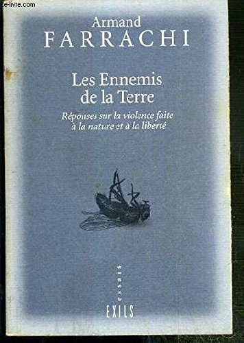 Les ennemis de la Terre : réponses sur la violence faite à la nature et à la liberté book