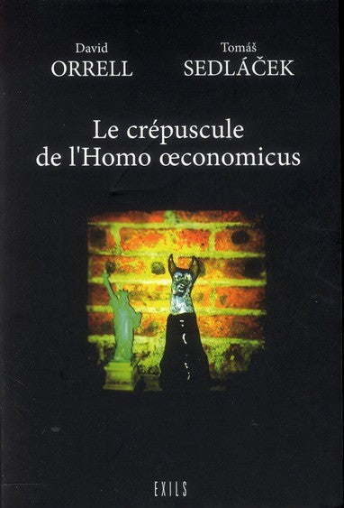 Le crépuscule de l'homo oeconomicus Essays & Short Stories