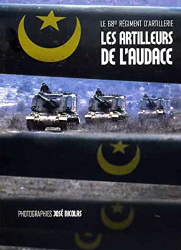68e regiment d'artillerie : les artilleures de l'audace book