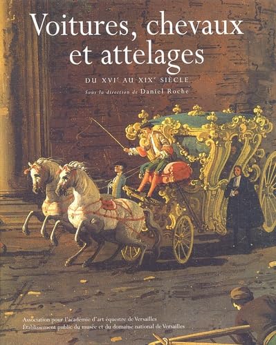 Voitures, chevaux et attelages.: Du XVIème au XIXème siècle book