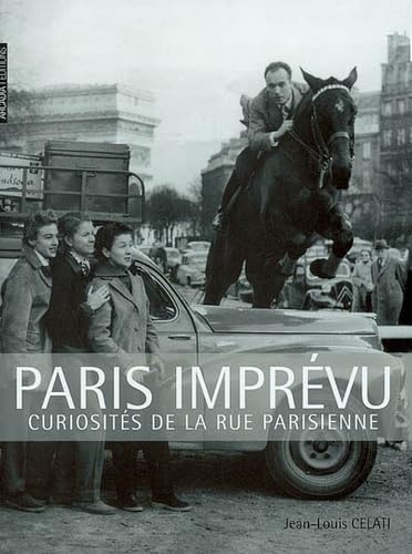 Paris imprévu : curiosités de la rue parisienne Books