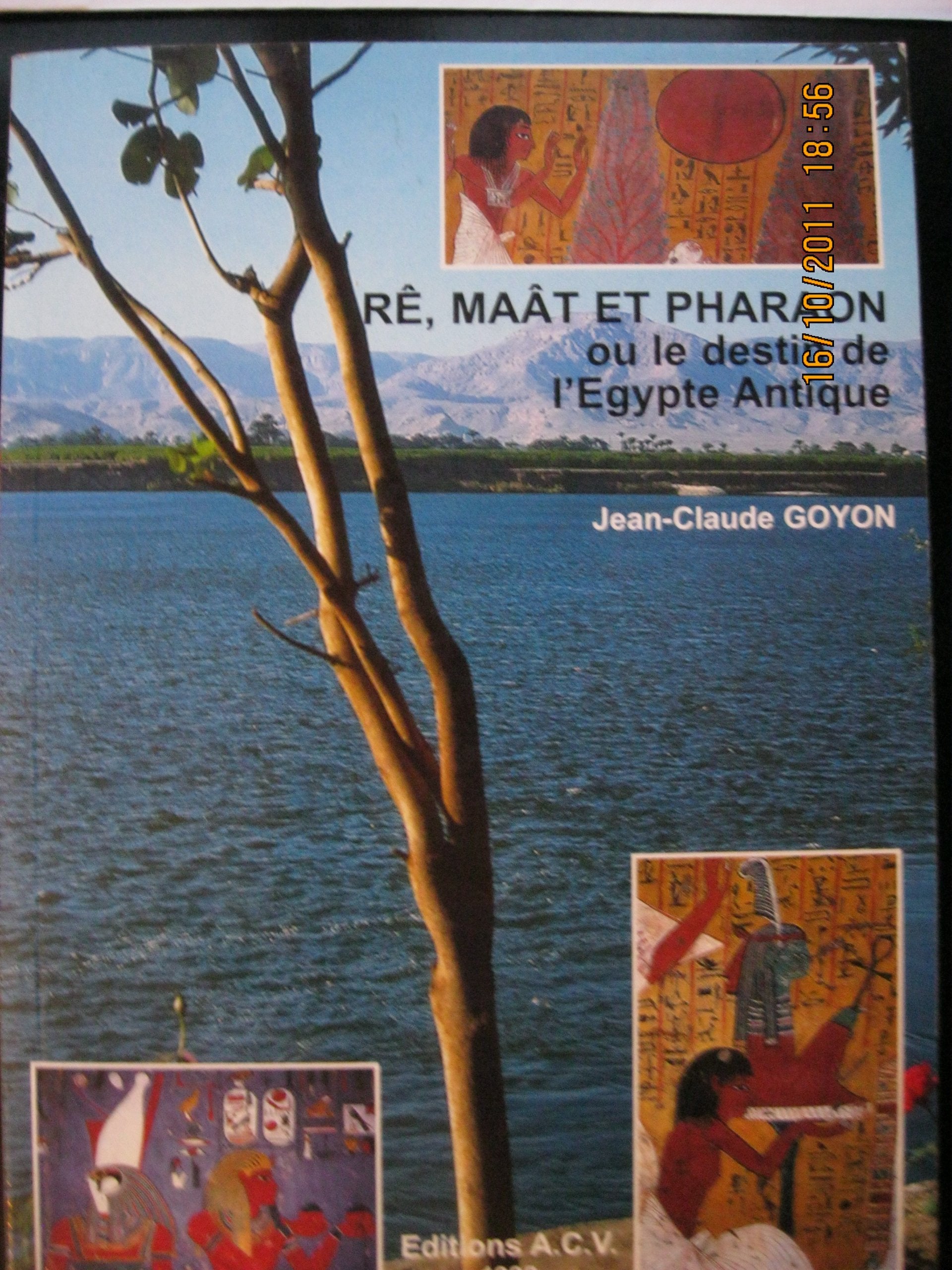 Rê. Maât et Pharaon ou destin Égypte Reference Books