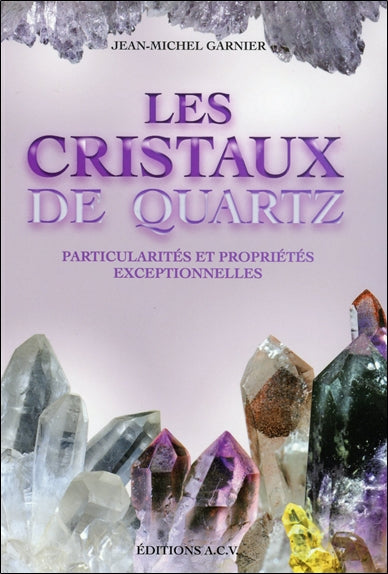 Les cristaux de quartz : particularités et propriétés exceptionnelles Health, Nutrition & Fitness