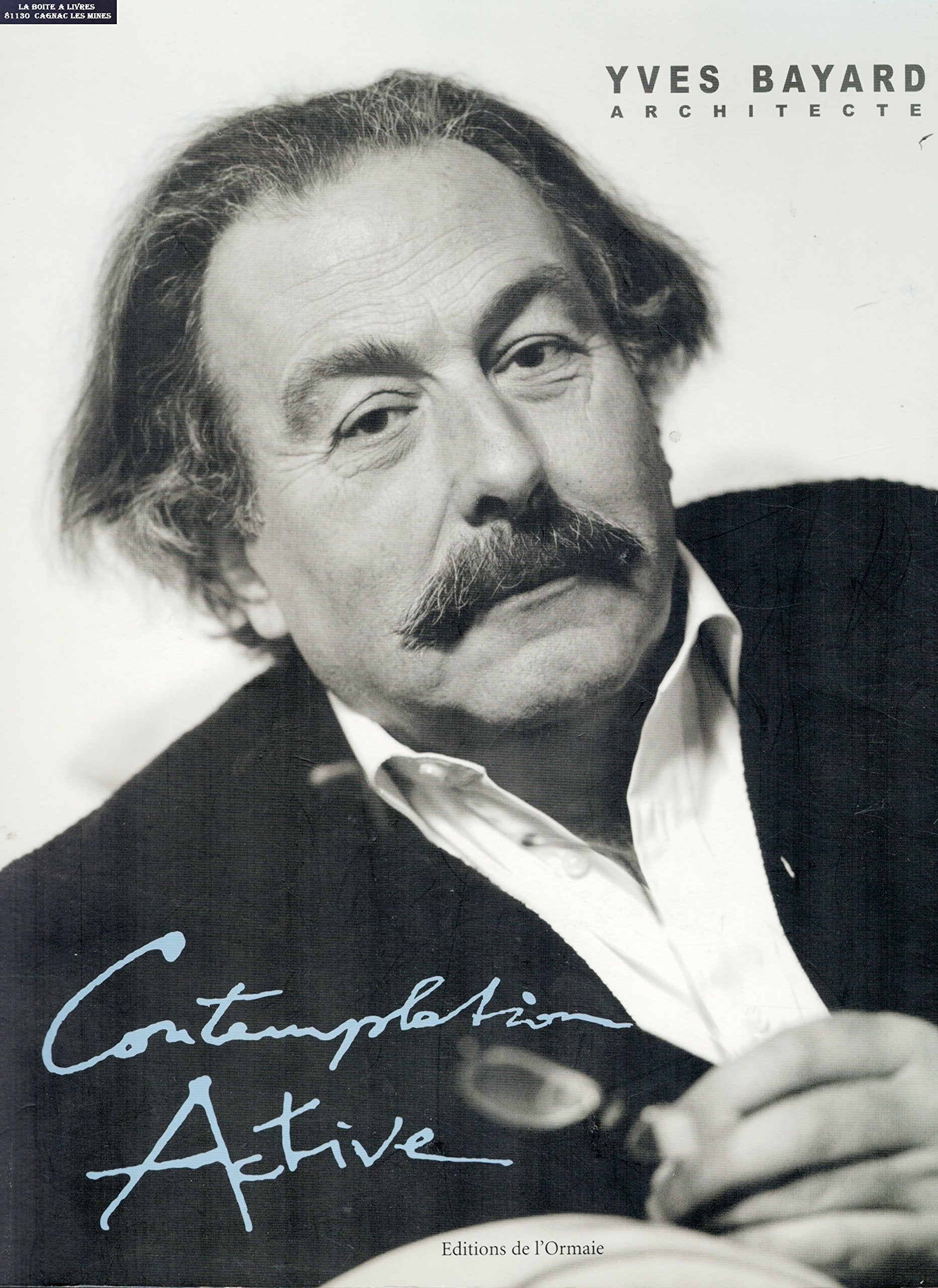 Contemplation Active: Parcours D'Un Architecte: Textes, Dessins, Photographies De L'Auteur Books