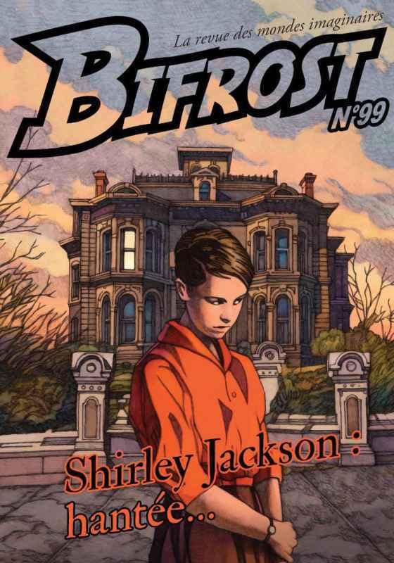 BIFROST N°99 - SPÉCIAL SHIRLEY JACKSON (REVUE BIFROST): Shirley Jackson : hantée Contemporary literature