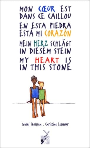 Mon coeur est dans ce caillou. Mi corazon esta en esta piedra. Mein Herz schlägt in diesem Stein. My heart is in this stone Books