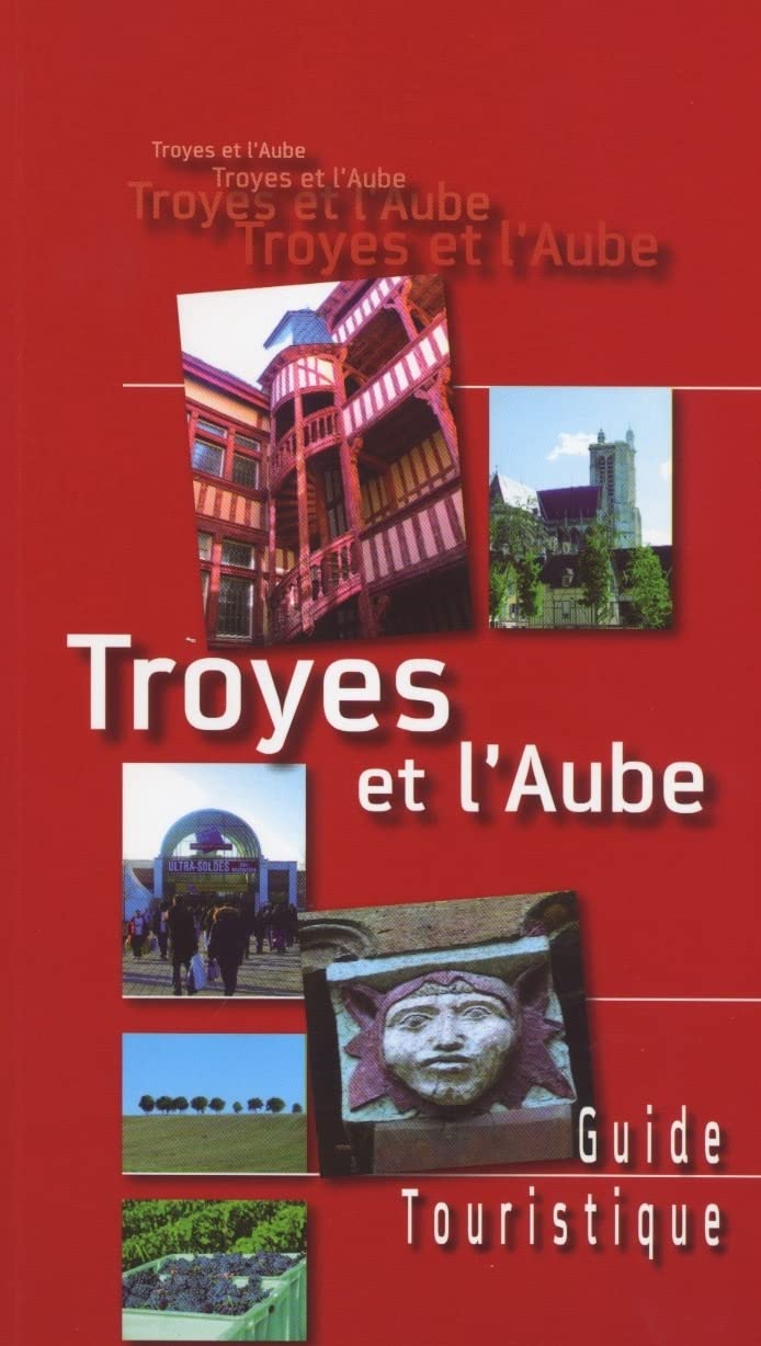 TROYES ET L'AUBE - GUIDE TOURISTIQUE Books