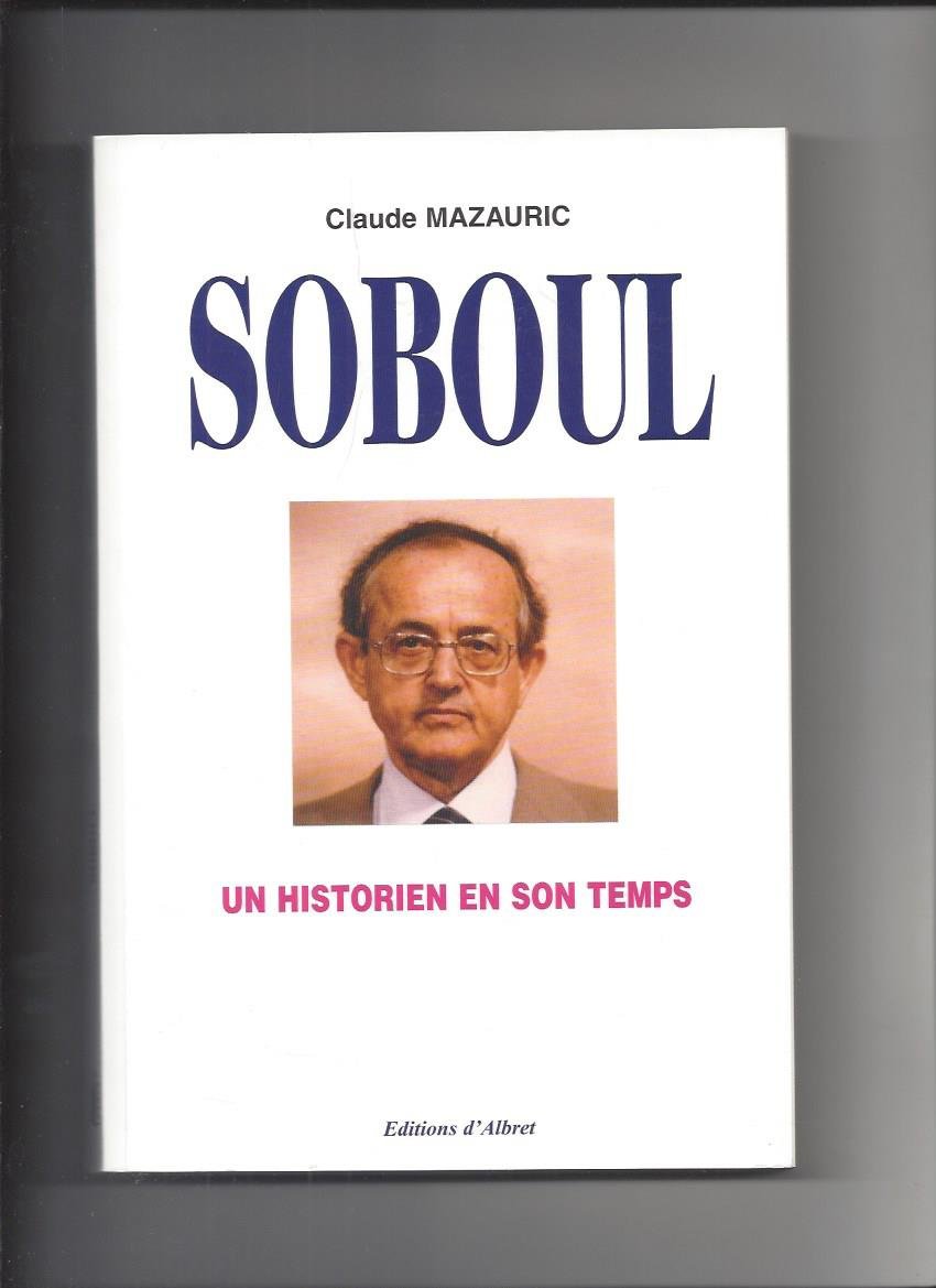Un historien en son temps: Albert Soboul (1914-1982) Books