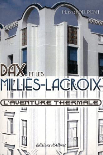Dax et les Milliès-Lacroix: L'aventure thermale book