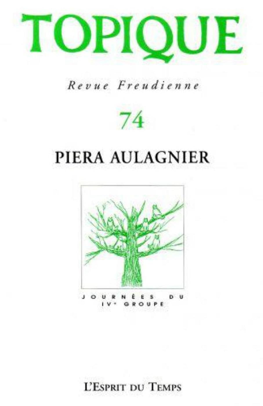 Topique, n° 74. Pierci Aulagnier Psychology