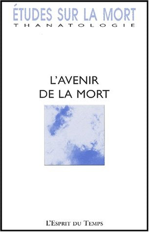 Etudes sur la mort, numéro 121 : L'avenir de la mort book